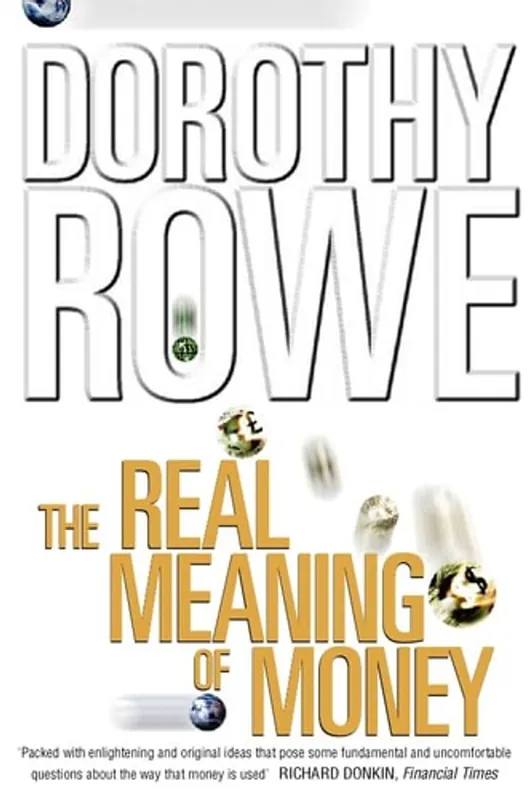 Laatste Kans The real meaning of money - Rowe, Dorothy