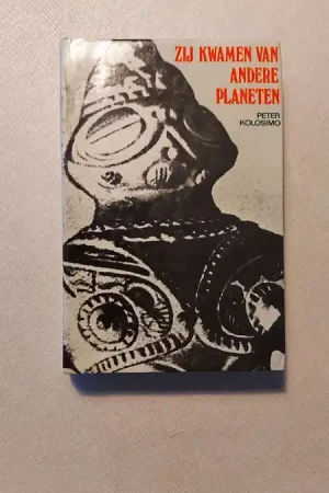 Zij kwamen van andere planeten - Peter Kolosimo Alleen Vandaag