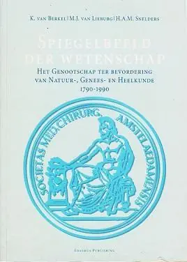Spiegelbeeld der wetenschap - K. van Berkel; M.J. van Lieburg; H.A.M. Snelders Actieprijs