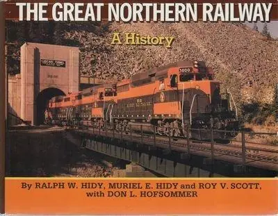 Laatste Versie The Great Northern Railway - Ralph Hidy