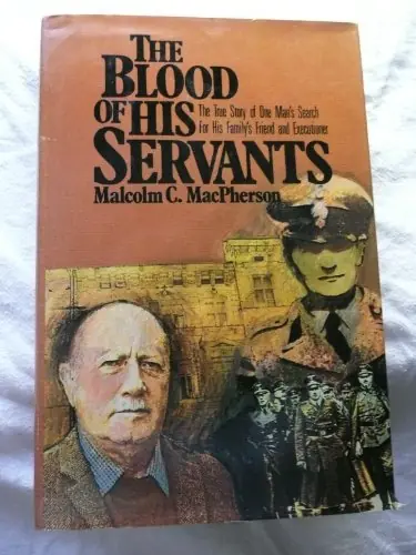 Exclusieve Aanbieding The Blood of his Servants. The True story of one man's search for his family's friend and executioner. - MacPHERSON, MALCOLM C.