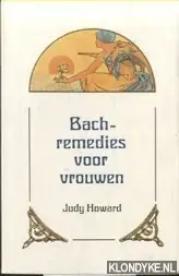 Bach-remedies voor vrouwen - J. Howard Koop Online