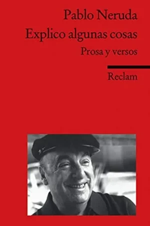 Beperkte Voorraad Explico algunas cosas. Prosa y versos - Pablo Neruda