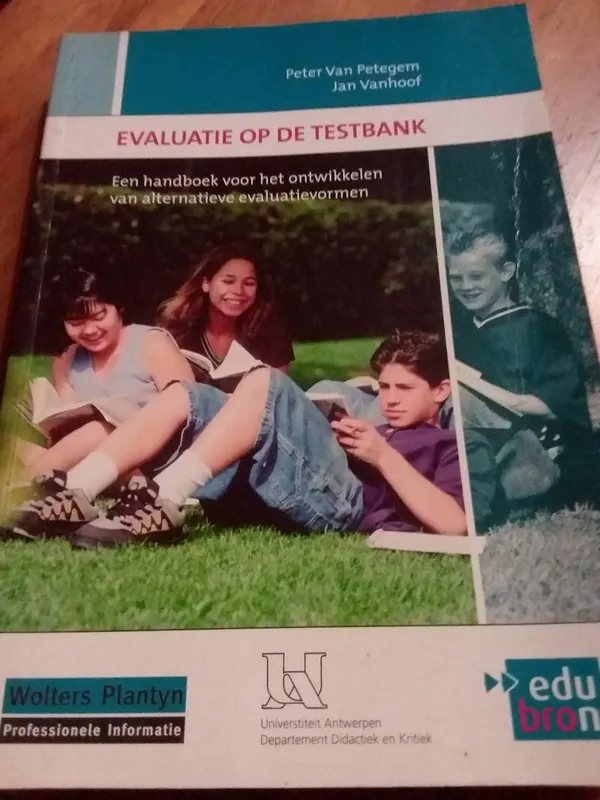 Meest Verkocht EVALUATIE OP DE TESTBANK. EEN HANDBOEK VOOR HET ONTWIKKELEN - P. Van petegem