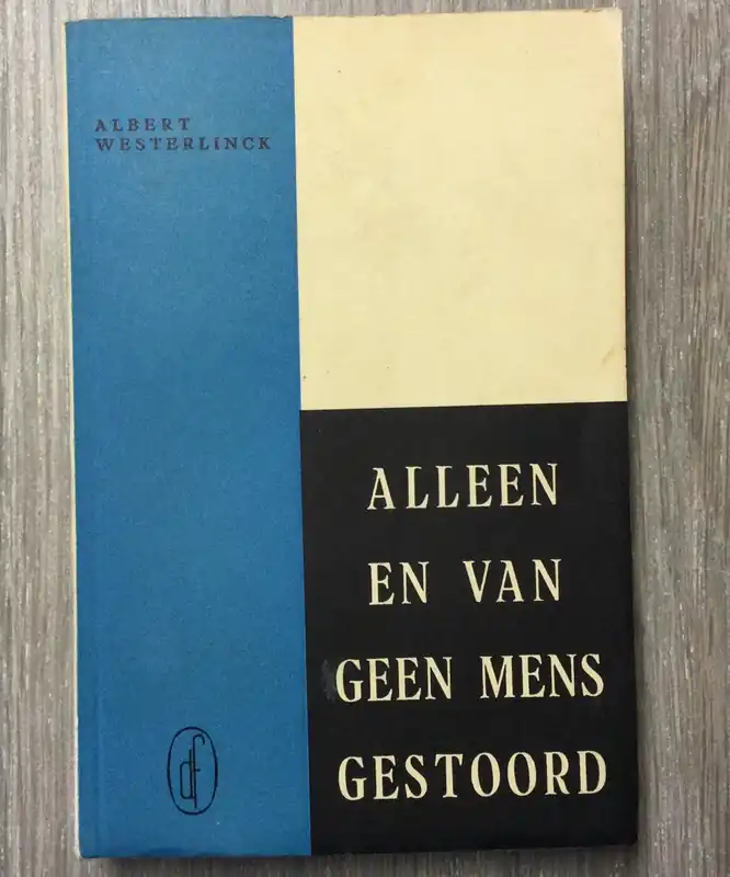 Meest Verkocht Alleen en van geen mens gestoord - Albert Westerlinck
