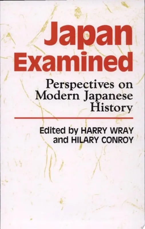 Korting Japan Examined. Perspectives on Modern Japanese History - Wray, Harry & Hilary Conroy
