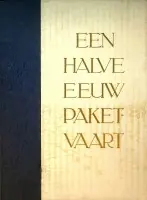 Een Halve Eeuw Paketvaart - Boer, Dr. M.G. Alleen Vandaag
