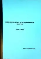 Gecertificeerd Geschiedenis van de Stoomvaart op Kampen 1825-1865 (in 5 delen) - Hoven, H. van der