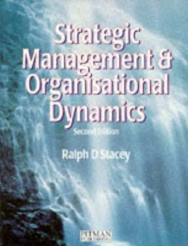 Laatste Kans Strategic Management and Organisational Dynamics - R. Stacey