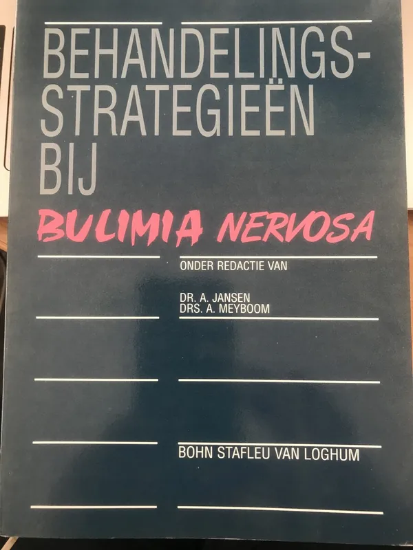 Beste Prijs Behandelingsstrategieen bij bulimia nervosa - Jansen, A. / Meijboom, A.
