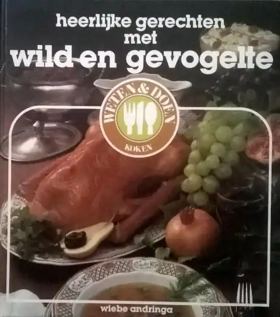 Rechtstreeks Van De Fabrikant Heerlijke gerechten wild en gevogelte - Wiebe Andringa