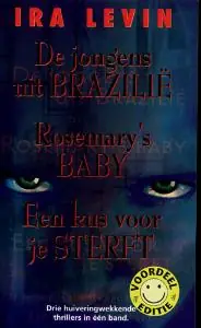 Op = Op De jongens uit Brazilie ; Rosemary's baby ; Een kus voor je sterft omnibus - Ira Levin