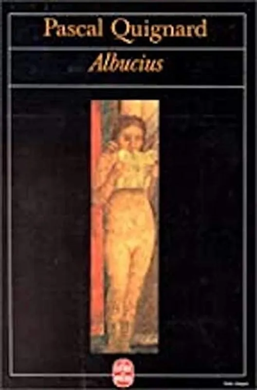 Albucius - Quignard, Pascal Laatste Versie