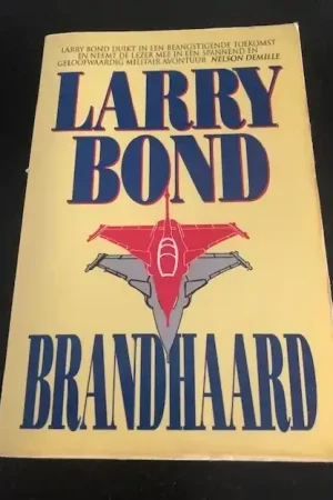 Brandhaard. - Larry Bond. Weekendaanbieding