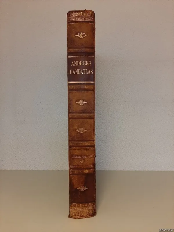 Andrees Allgemeiner Handatlas in 126 Haupt- und 139 Nebenkarten. Vierte Auflage - Scobel, A. Lage Kosten