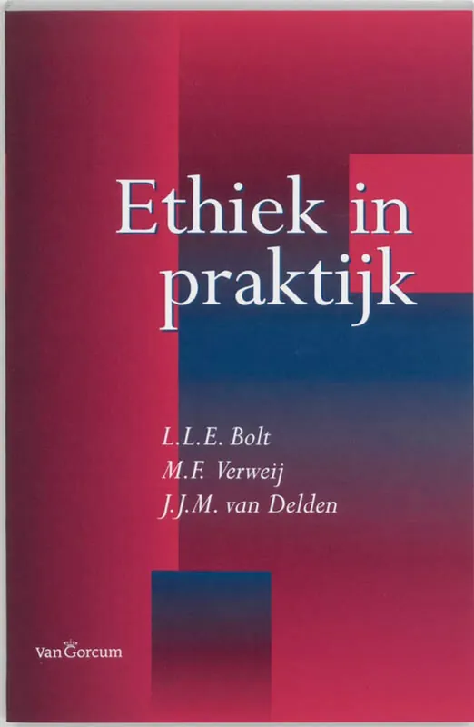 Gratis Retour Ethiek in praktijk - L.L.E. Bolt; M.F. Verweij; J.J.M. van Delden