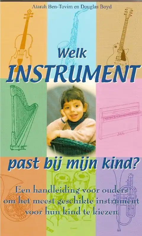Welk instrument past bij mijn kind? - A. Ben-Tovim; D. Boyd Shop Nu