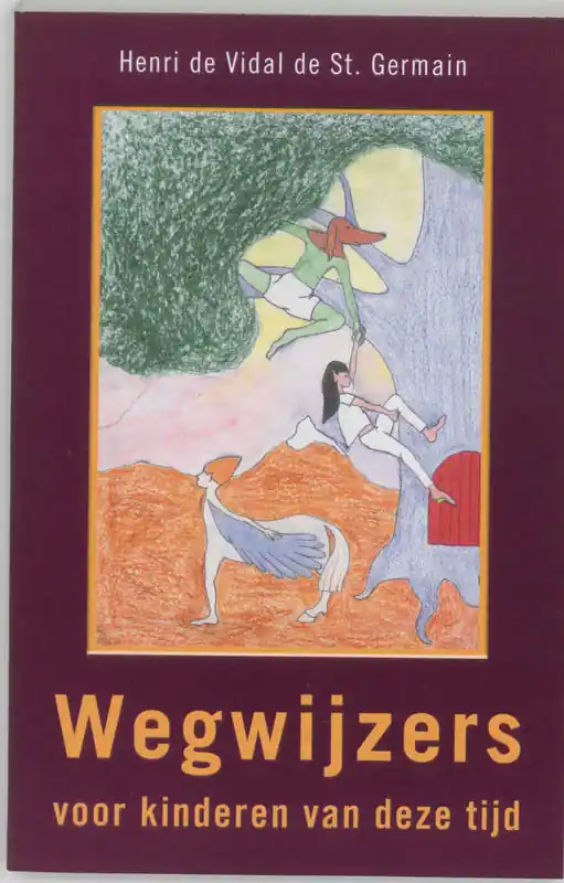 Wegwijzers voor kinderen van deze tijd - H. de Vidal de Saint Germain Rechtstreeks Van De Fabrikant