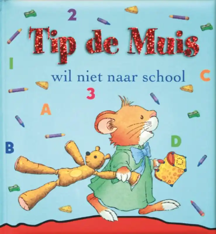 Tip de Muis wil niet naar school - Anna Casalis Fabrieksprijs