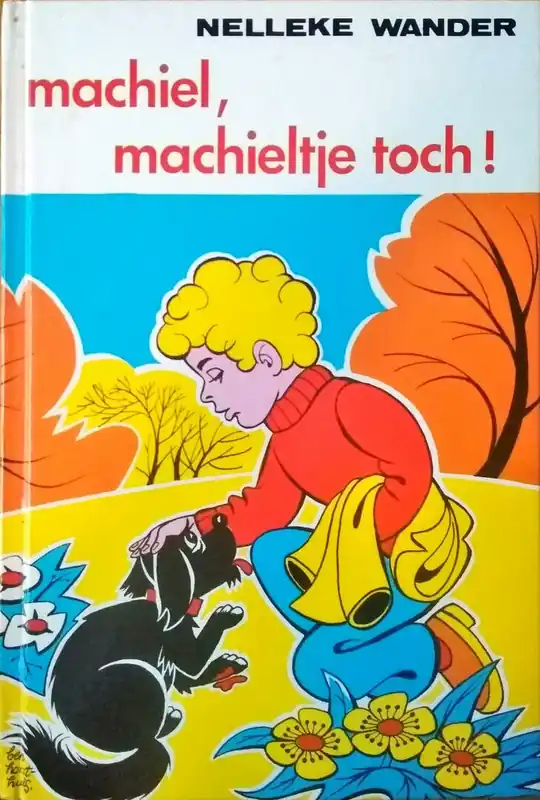 Hoge Kwaliteit Machiel, machieltje toch! - Nelleke Wander
