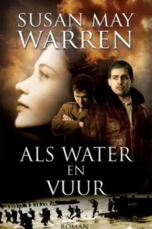 Weekendaanbieding Als water en vuur - Susan May Warren