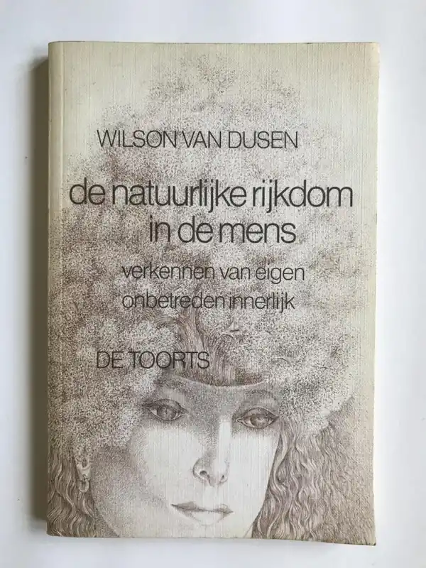 De natuurlijke rijkdom in de mens. Verkennen van eigen onbetreden innerlijk, - Dusen, Wilson van Betaalbaar