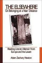 The Elsewhere / On Belonging at a Near Distance - Reading Literary memoir from Europe and the Levant - Newton, Adam Zachary Exclusieve Aanbieding