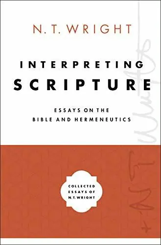 Bestseller Interpreting Scripture. Essays on the Bible and Hermeneutics - Wright, N.T.