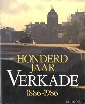 Finale Uitverkoop Honderd jaar verkade 1886-1986 - Woudt