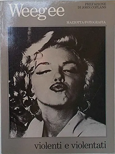 Direct Beschikbaar Violenti e violentati. Prefazione di John Coplans - Weegee