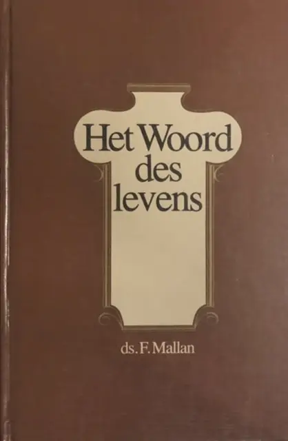 Beperkte Voorraad Het Woord des levens. Overdenkingen over de eerste zendbrief van de apostel Johannes - F. Mallan