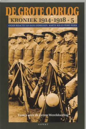 (5) De Grote Oorlog - Kroniek 1914-1918 - Andriessen, Hans, Ros, Martin & Pierik, Perry (red.). Gereduceerde Prijs