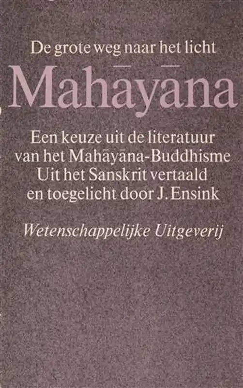 Grote weg naar het licht mahayana - J. Ensink Hoge Kwaliteit