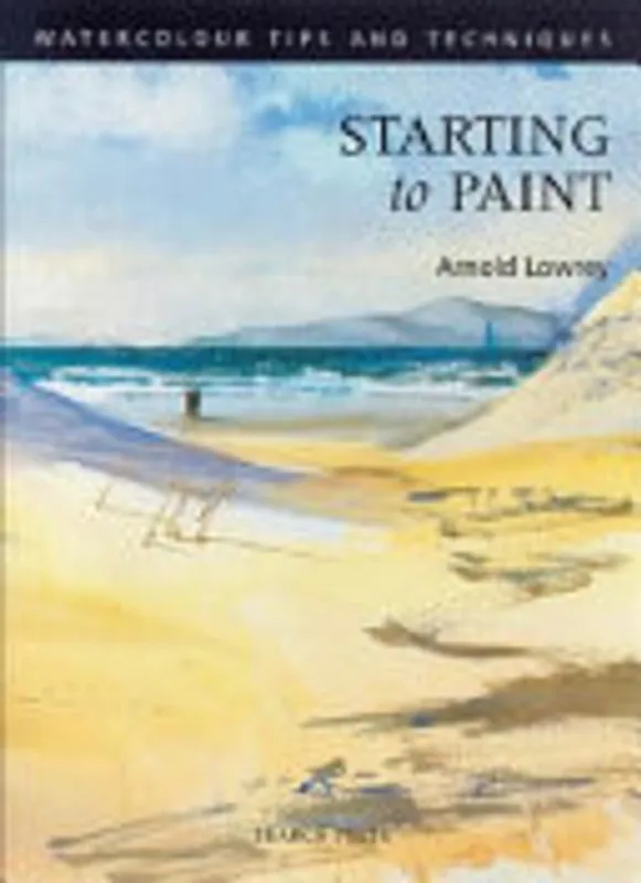 Beste Prijs Starting to Paint : Watercolour Tips and Technology - Arnold Lowrey
