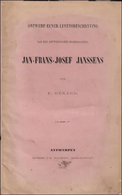 Ontwerp eener levensbeschrijving van den Antwerpschen muziekdichter Jan-Frans-Josef Janssens - Janssens, Jan Frans Jozef Alleen Vandaag
