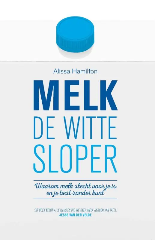 Melk, de witte sloper - Alissa Hamilton Fabrieksprijs