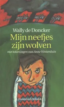 Must-Have Mijn neefjes zijn wolven - W. de Doncker
