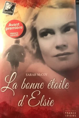 Alleen Vandaag La bonne étoile d'Elsie - Sarah McCoy