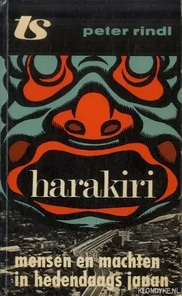 Favoriet Harakiri. Mensen en machten in hedendaags Japan - Rindl, Peter