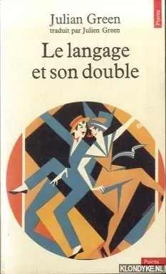 La langage et son double - Julien Green Express Levering