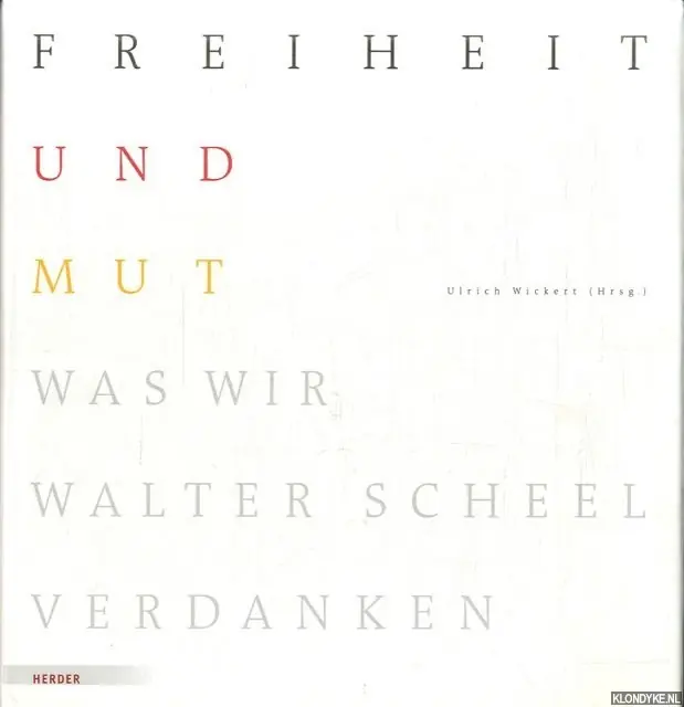 Must-Have Freiheit und Mut. Was wir Walter Scheel verdanken - Wickert, Ulrich