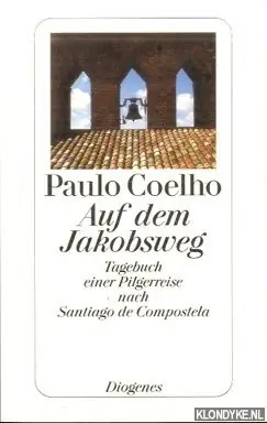 Auf dem Jakobsweg. Tagebuch einer Pilgerreise nach Santiago de Compostela - Paulo Coelho Weekendaanbieding