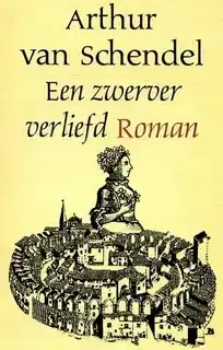 Een zwerver verliefd - Arthur van Schendel Lage Kosten