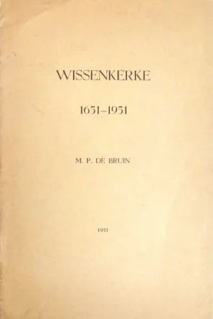 Wissenkerke, 1651-1951 - M.P. de Bruin Voordeelprijs
