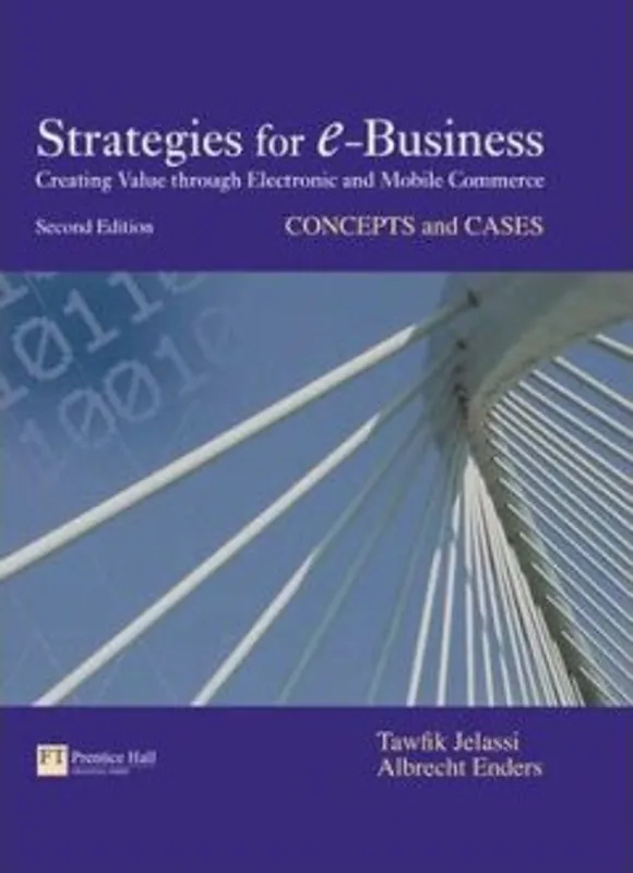 Bestseller Strategies for E-Business:concepts and cases - Jelassi Tawfik; Enders Albrecht