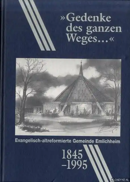 Merkproduct "Gedenke des ganzen Weges. . ." 150 Jahre Evangelisch-altreformierte Gemeinde Emlichheim 1845-1995 - Heikens, Habbo (Vorwort)
