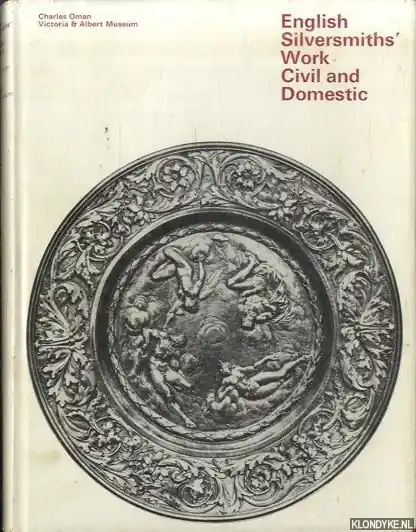 Koopje English Silversmiths Work. Civil and Domestic: An introduction - Oman, Charles