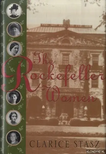 Lage Prijs The Rockefeller Women. Dynasty of Piety, Privacy, and Service - Stasz, Clarice