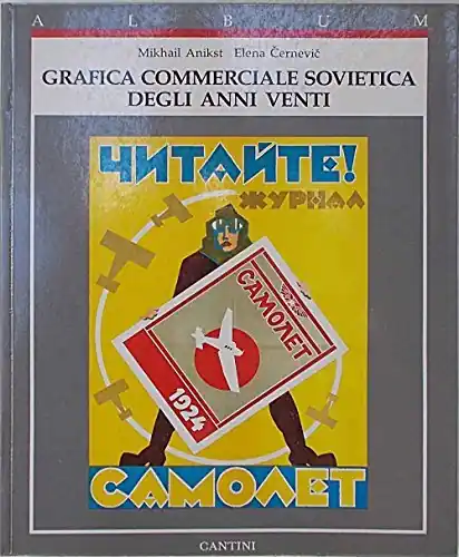 Grafica Commerciale Sovietica Degli Anni Venti (Album Cantini) - ANIKST, MIKHAIL|CERNEVIC, ELENA Seizoensaanbieding