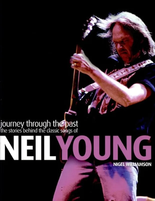 Populair Journey Through the Past / The Stories Behind the Classic Songs of Neil Young - Williamson, Nigel
